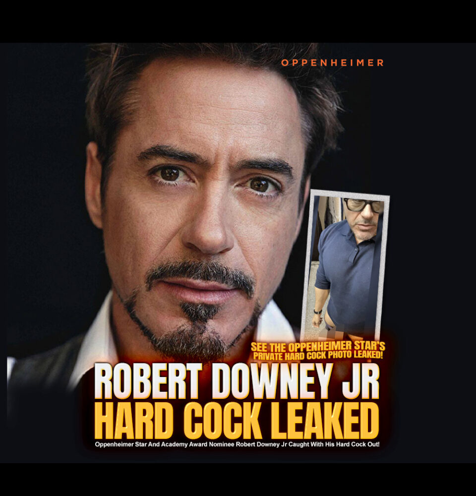 Robert Downey Jr Hard Cock Leaked – Hollywood Cock