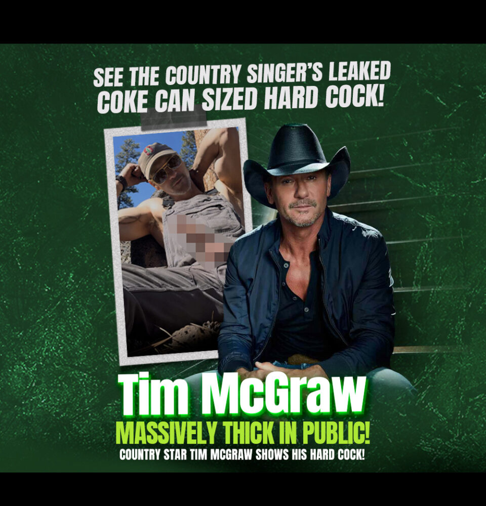 Tim McGraw Massively Thick Cock In Public – Hollywood Cock