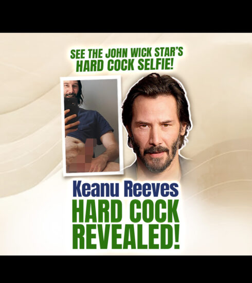 keanu reeves hard cock revealed